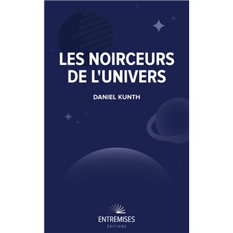 Les noirceurs de l'univers