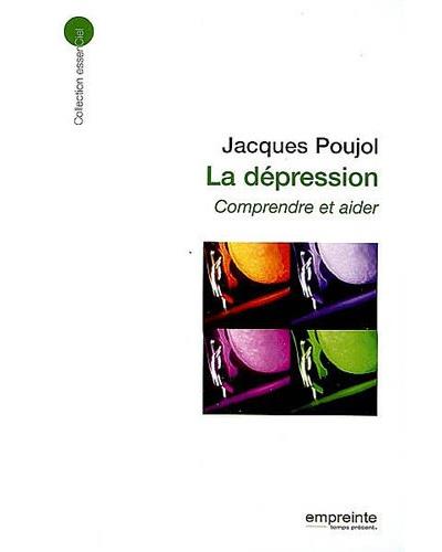 La dépression : comprendre et aider