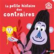 La petite histoire des contraires