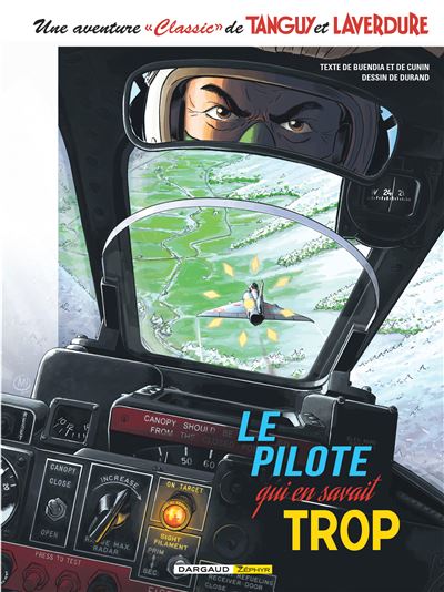 Une aventure Classic de Tanguy & Laverdure - Le pilote qui en savait trop - Patrice Buendia - cartonné