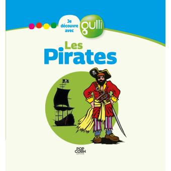 Je découvre avec Gulli - Les pirates