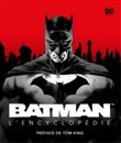 Batman, la nouvelle encyclopédie / Edition augmentée