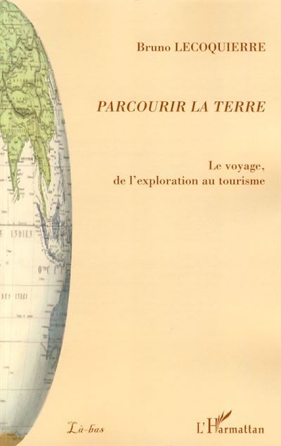 Parcourir la Terre