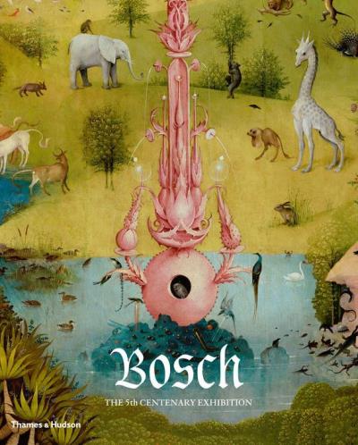 Bosch : The 5th centenary exhibition