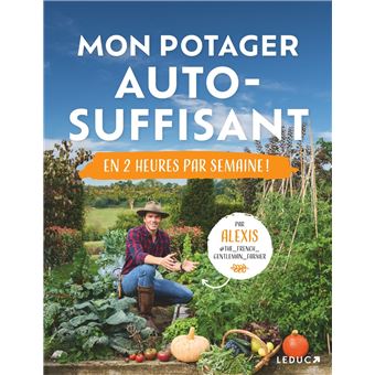Mon potager auto-suffisant en 2 heures par semaine !