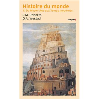 Histoire du monde - tome 2 Du moyen âge aux temps modernes