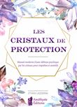 Les cristaux de protection