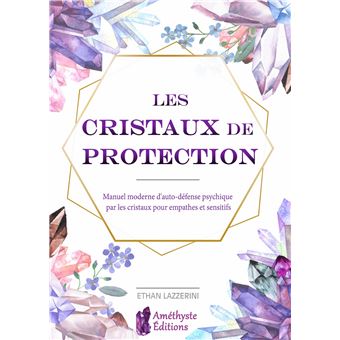 Les cristaux de protection
