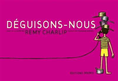 Deguisons-nous ! - Rémy Charlip - relié