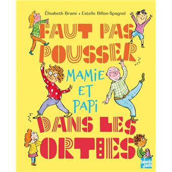 Faut pas pousser Mamie et Papi dans les orties