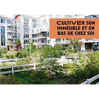 Cultiver la ville - L'agriculture urbaine pour rendre la ville comestible
