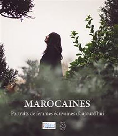 Marocaines portraits de femmes écrivaines d'aujourd'hui - Jalal El Hakmaoui - broché