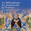 La Bibliothèque des dominicains de Toulouse