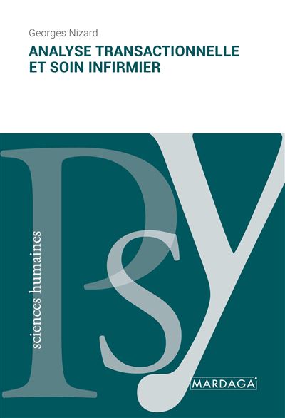 Analyse transactionnelle et soin infirmier - Georges Nizard - (donnée non spécifiée)