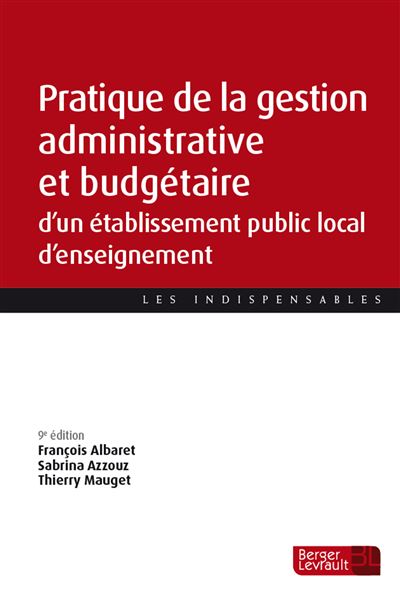 Pratique de la gestion administrative et financière d'un établissement public local d'enseignement (8e éd.)