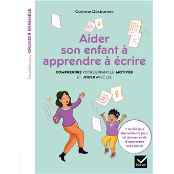 Aider son enfant à apprendre à écrire