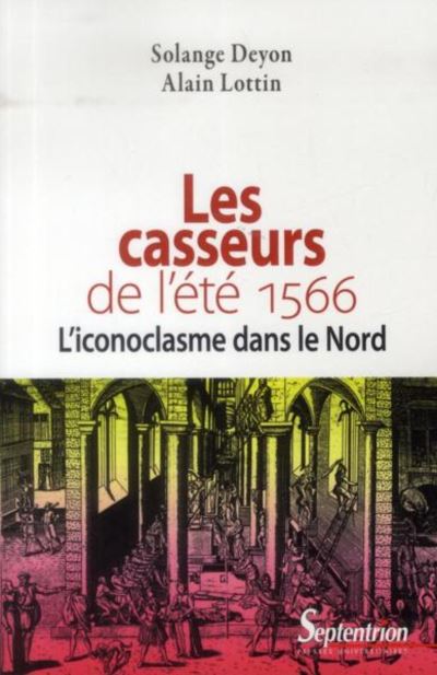Les casseurs de l'été 1566