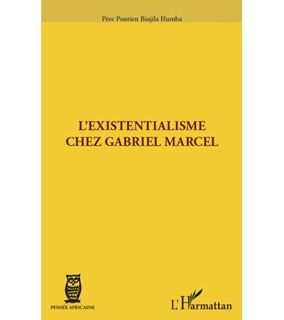 L'existentialisme chez Gabriel Marcel