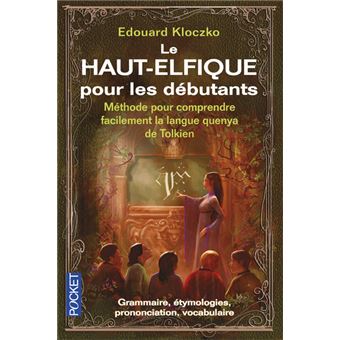 Le Haut Elfique Pour Les Debutants Poche Edouard Kloczko Achat Livre Fnac