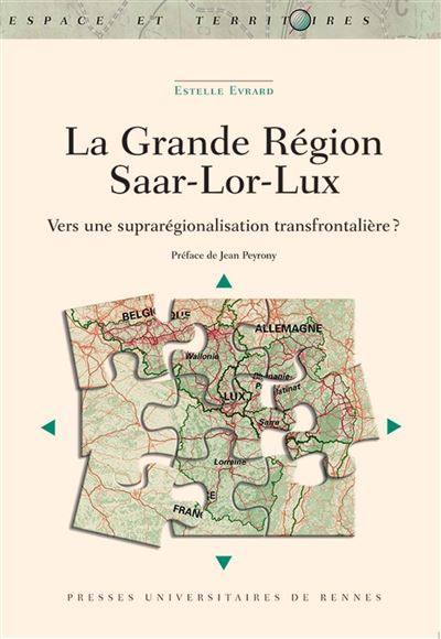 La grande region saar-lor-lux vers une supraregionalisation