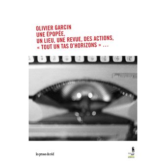 Une épopée, un lieu, une revue, des actions, tout un tas d'horizons...