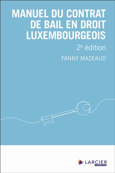 Manuel du contrat de bail en droit luxembourgeois