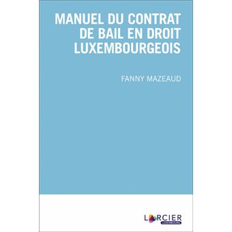 Manuel du contrat de bail en droit luxembourgeois