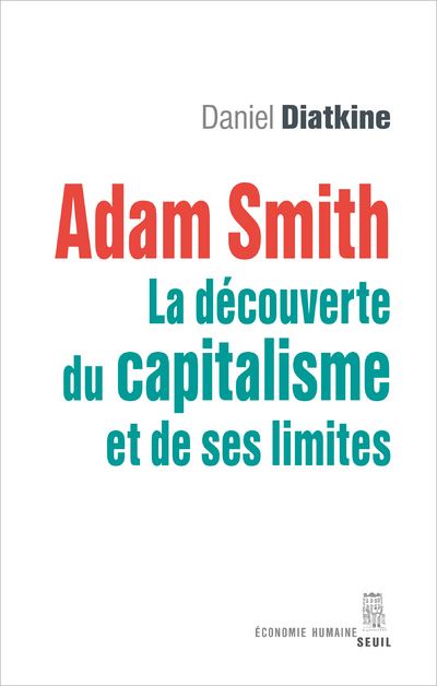 Adam smith la decouverte du capitalisme et de ses limites
