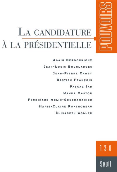 Pouvoirs, n°138, tome 38. La Candidature à la présidentielle -  Collectif - broché