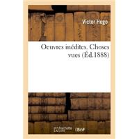 Choses Vues Tome 1 1830 1848 - 