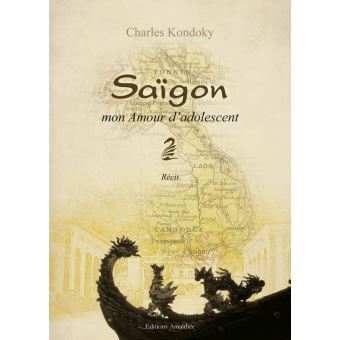 Saîgon, mon amour d'adolescent - 1