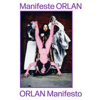 Manifeste ORLAN. Corps et sculptures
