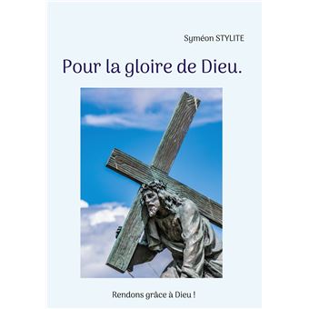 Pour la gloire de Dieu.