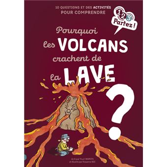 Pourquoi les volcans crachent de la lave ?