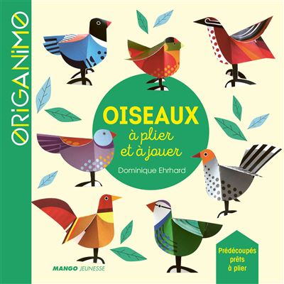 Oiseaux à plier et à jouer - Dominique Ehrhard - broché