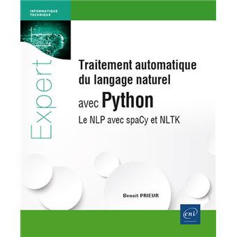 Traitement automatique du langage naturel avec Python - Le NLP avec spaCy et NLTK