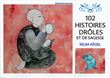 102 histoires drôles et de sagesse