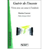Guérir de l'inceste vivre avec un coeur à l'endroit
