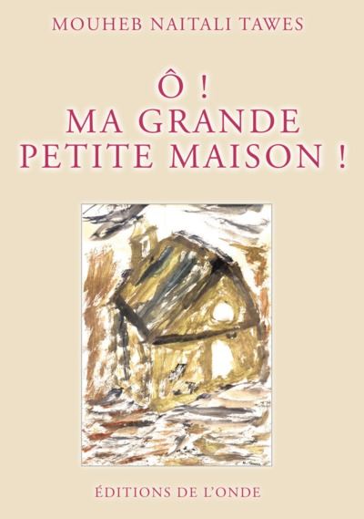 O ! ma grande petite maison !