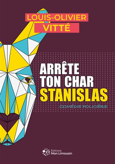 Arrête ton char Stanislas - Louis Olivier Vitté - broché