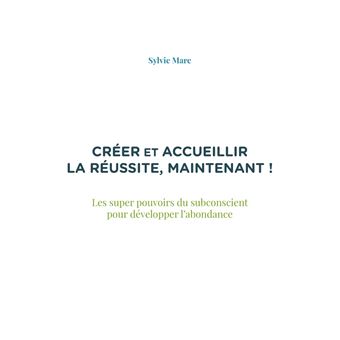 Créer et accueillir la réussite, Maintenant