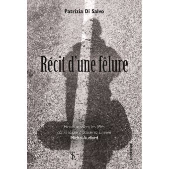 Recit d'une fêlure