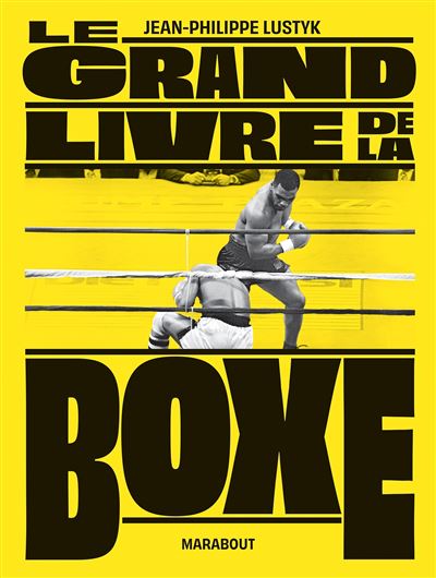 Le grand livre de la boxe - Jean-Philippe Lustyk - broché
