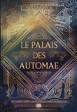 Le Palais des Automae (broché)