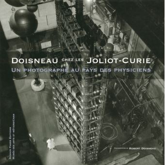 Robert Doisneau chez Joliot-Curie - relié - Robert ...