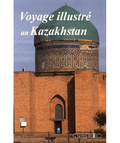 Voyage illustré au Kazakhstan