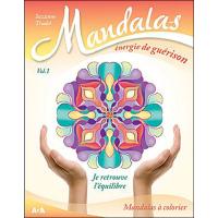 Mandalas énergie de guérison - Vol 1 : je retrouve l'équilibre