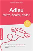 Adieu métro, boulot, dodo !