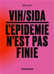 VIH/sida : l'épidémie n'est pas finie