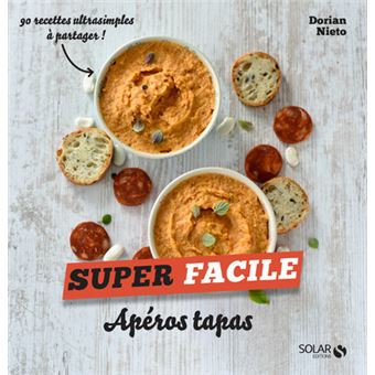 Apéros tapas - Super facile